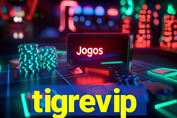 tigrevip