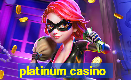 platinum casino