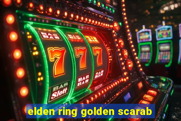 elden ring golden scarab