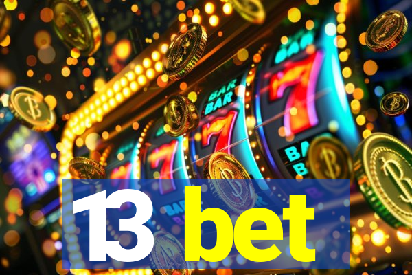 13 bet