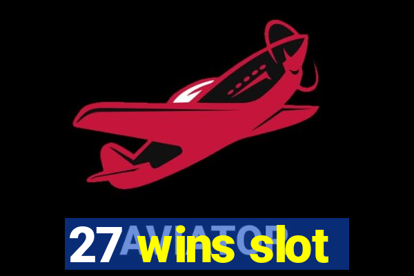 27 wins slot