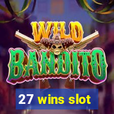 27 wins slot