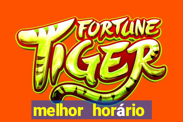 melhor horário para jogar fortune touro hoje