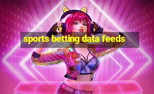 sports betting data feeds