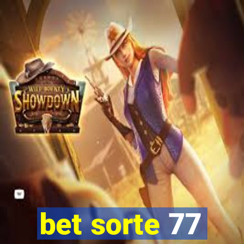 bet sorte 77