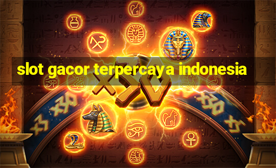 slot gacor terpercaya indonesia