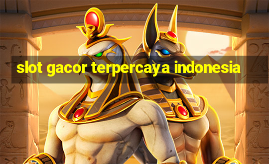 slot gacor terpercaya indonesia