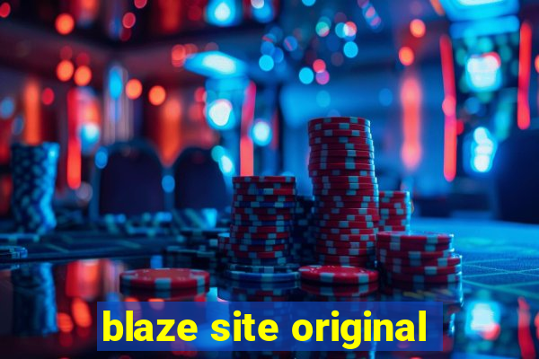 blaze site original