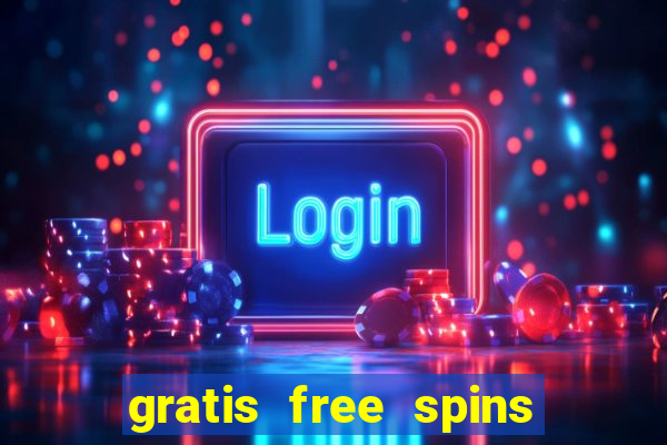 gratis free spins utan ins?ttning casino