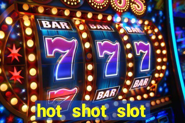 hot shot slot machine app