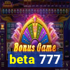 beta 777