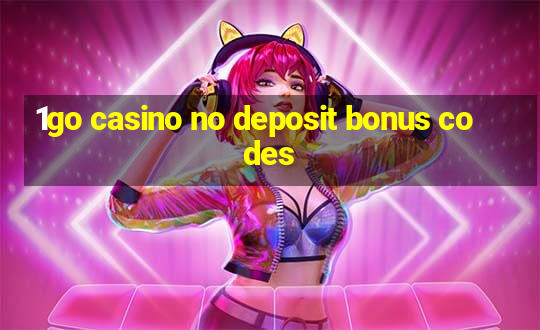 1go casino no deposit bonus codes