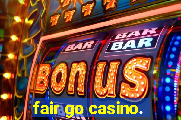 fair go casino.