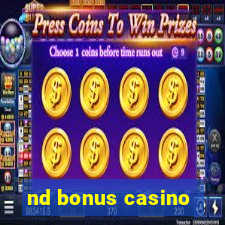 nd bonus casino