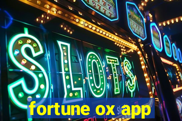 fortune ox app