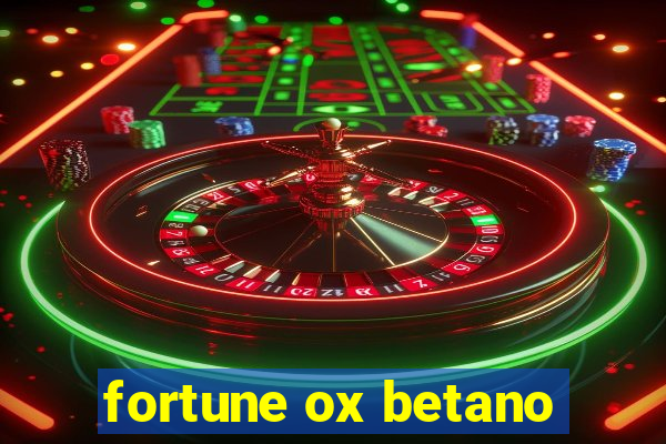 fortune ox betano