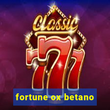 fortune ox betano