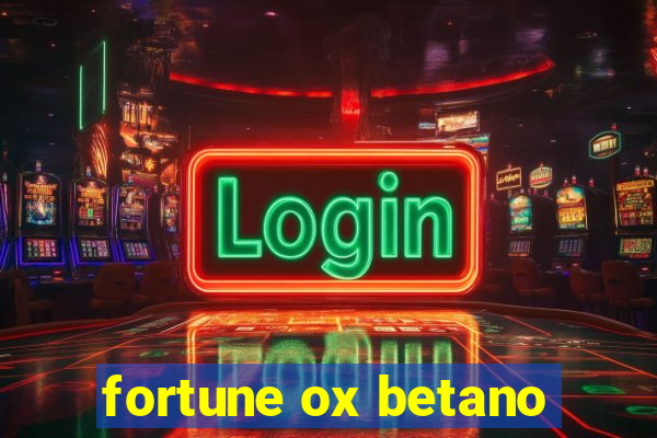 fortune ox betano