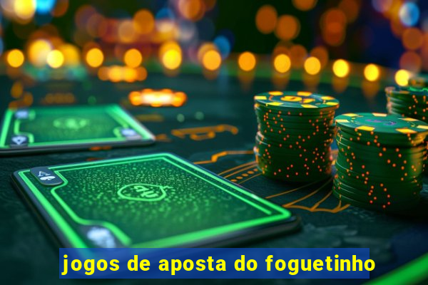 jogos de aposta do foguetinho