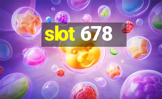 slot 678