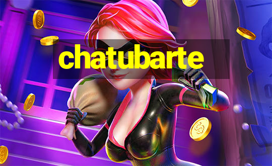 chatubarte