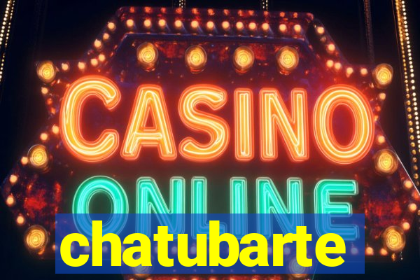 chatubarte