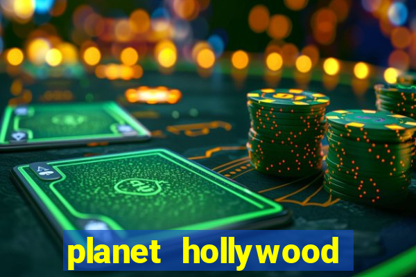 planet hollywood and casino