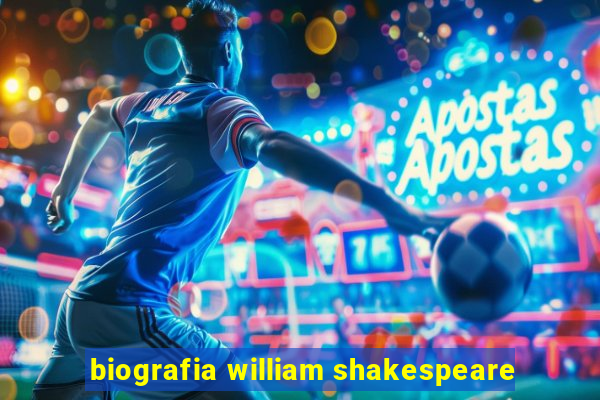 biografia william shakespeare