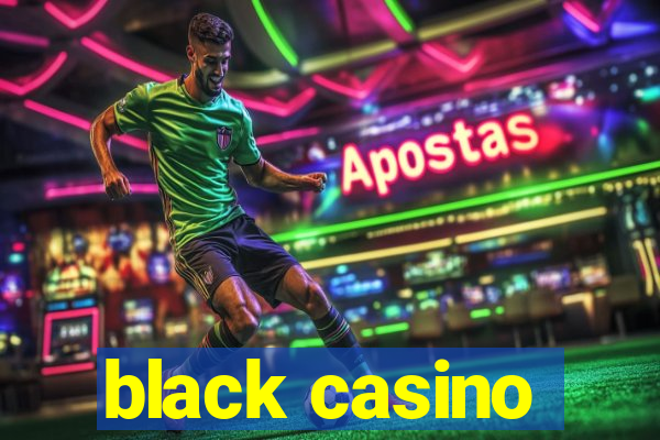 black casino