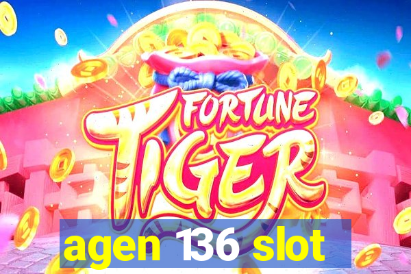 agen 136 slot