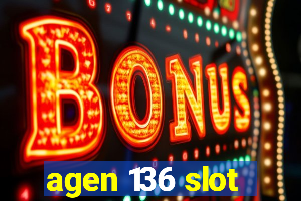 agen 136 slot