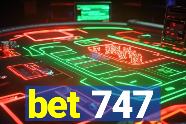 bet 747