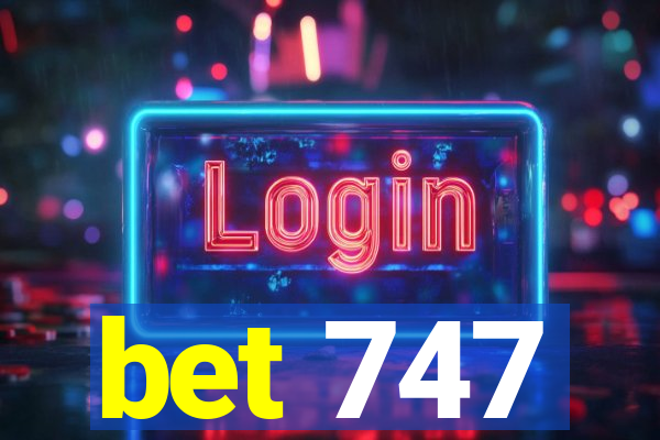 bet 747