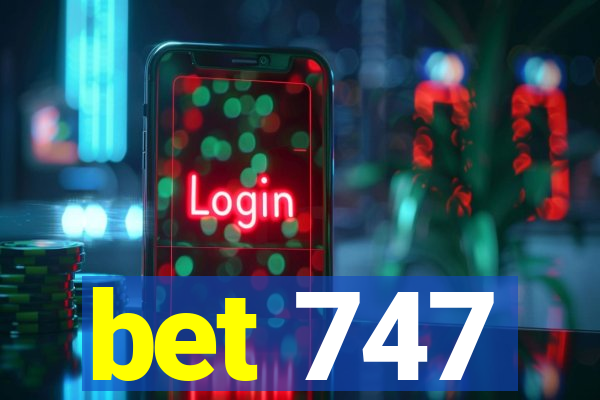 bet 747