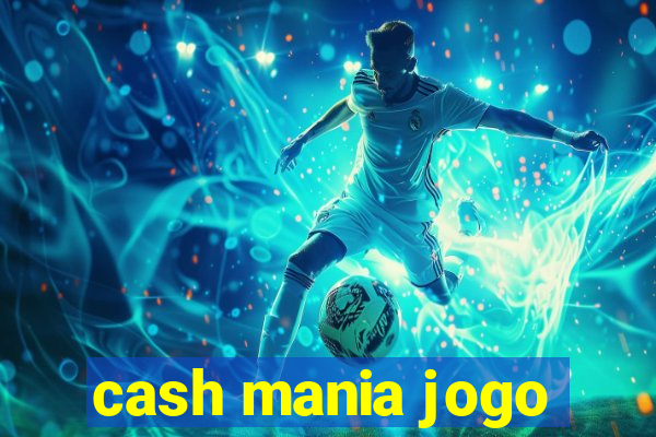 cash mania jogo