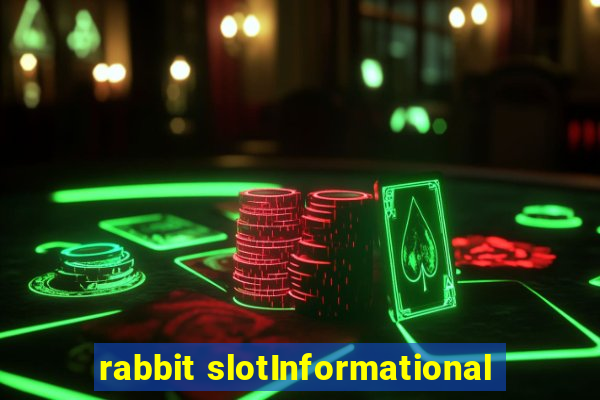 rabbit slotInformational