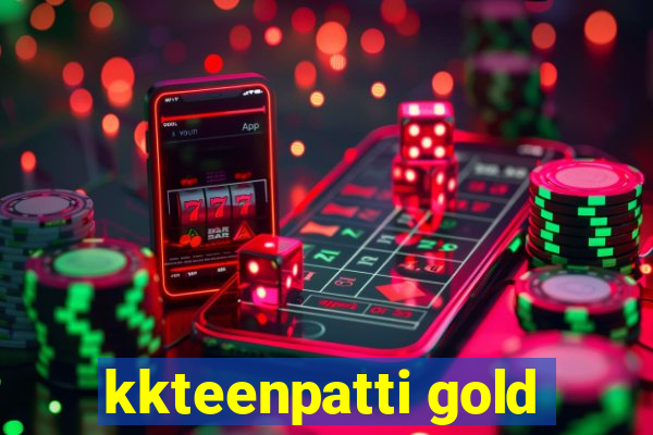 kkteenpatti gold