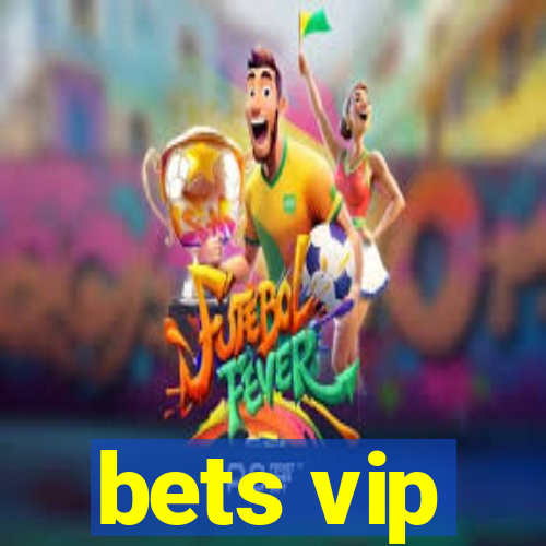 bets vip