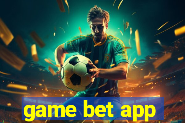 game bet app