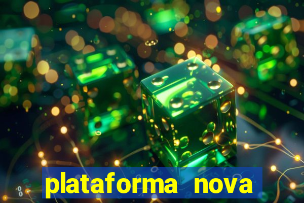 plataforma nova lan?ada hoje cassino