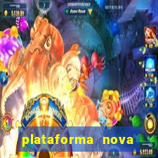 plataforma nova lan?ada hoje cassino