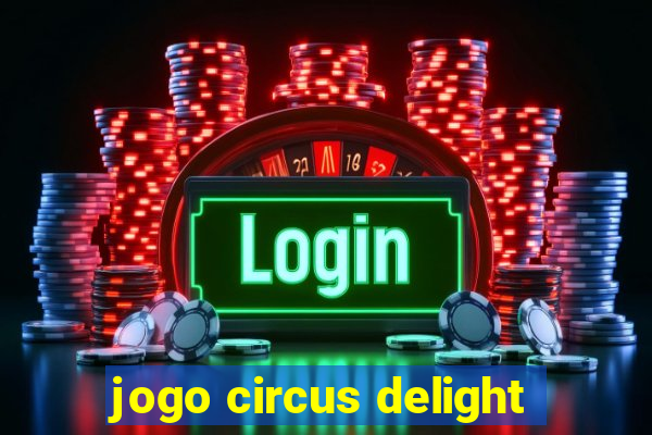 jogo circus delight