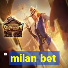 milan bet