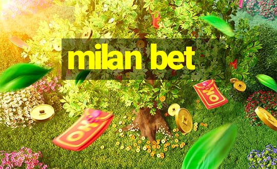 milan bet