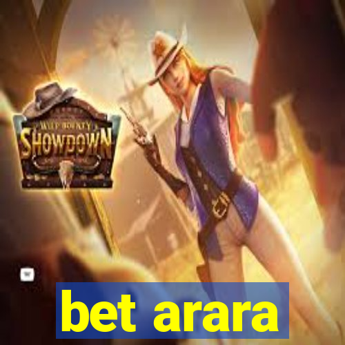 bet arara