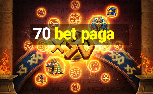 70 bet paga