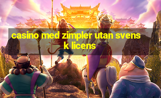 casino med zimpler utan svensk licens