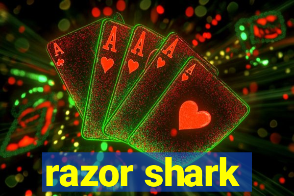 razor shark