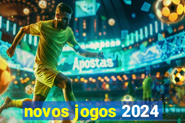 novos jogos 2024