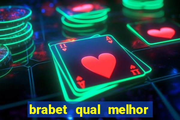 brabet qual melhor jogo para ganhar dinheiro